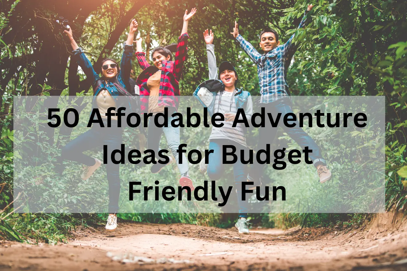 Affordable Adventure Ideas