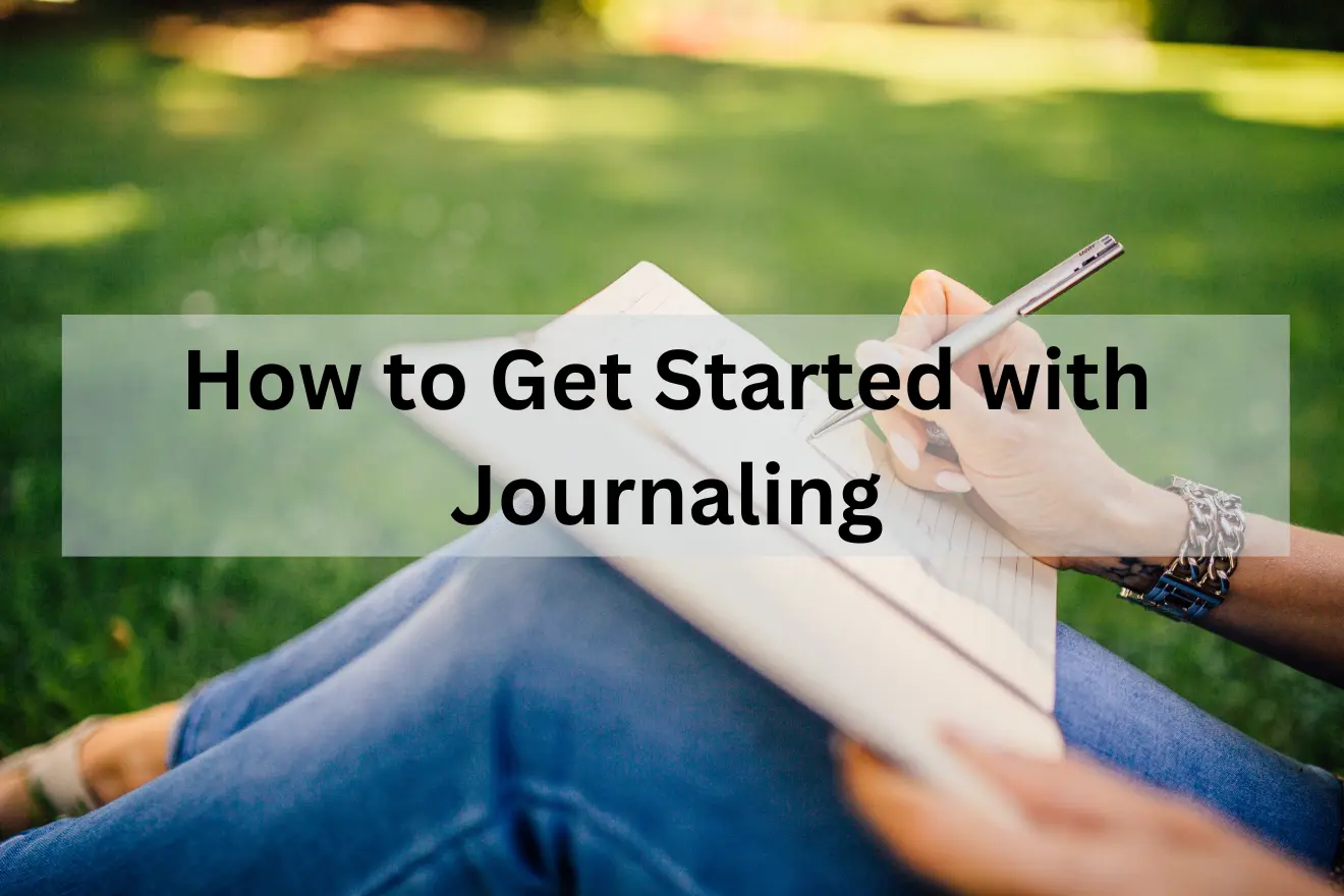 How to Get Started with Journaling?